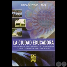 LA CIUDAD EDUCADORA - Por EZEQUIEL ANDER-EGG - Ao 2009